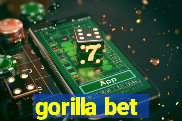 gorilla bet